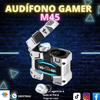 AUDÍFONO GAMER M45